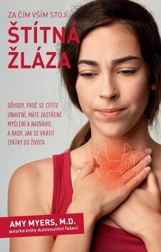 Obálka knihy Za čím vším stojí štítná žláza