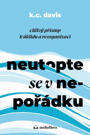 Obálka knihy Neutopte se v nepořádku