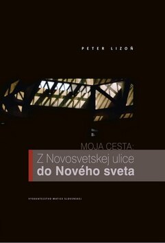 Obálka knihy Moja cesta: Z Novosvetskej ulice do Nového sveta
