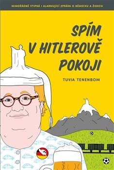 Obálka knihy Spím v Hitlerově pokoji