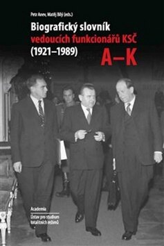 Obálka knihy Biografický slovník vedoucích funkcionářů KSČ v letech 1921 - 1989
