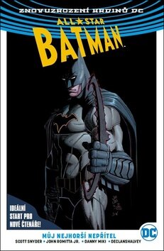 Obálka knihy All-Star Batman 1 Můj nejhorší nepřítel