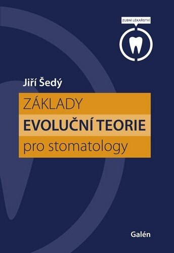 Obálka knihy Základy evoluční teorie pro stomatology