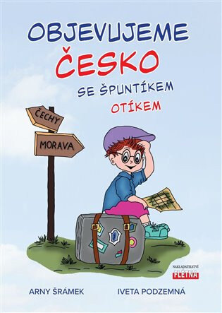 Obálka knihy OBJEVUJEME ČESKO se Špuntíkem Otíkem