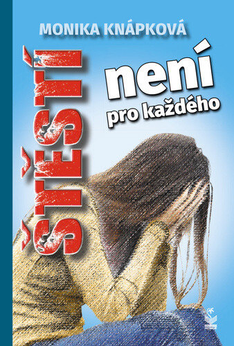 Obálka knihy Štěstí není pro každého