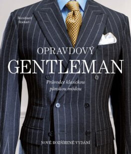 Obálka knihy Opravdový gentleman. Průvodce klasickou pánskou módou