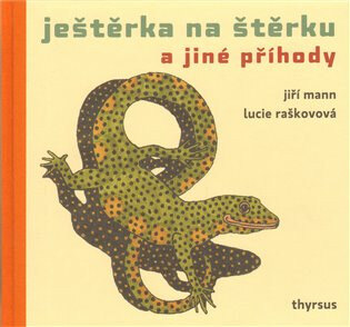 Obálka knihy Ještěrka na štěrku a jiné příhody