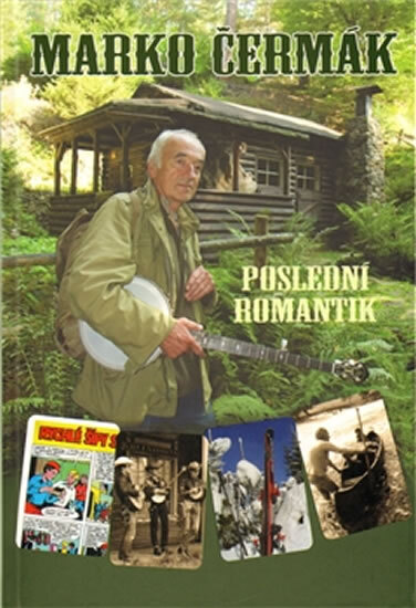 Obálka knihy Marko Čermák - Poslední romantik - 2. doplněné vydání