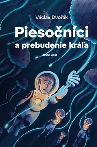 Obálka knihy Piesočníci a prebudenie kráľa, druhá časť