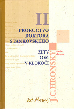 Obálka knihy Proroctvo doktora Stankovského Žltý dom v Klokoči