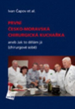 Obálka knihy První česko-moravská chirurgická kuchařka