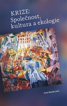 Obálka knihy Krize: Společnost, kultura a ekologie