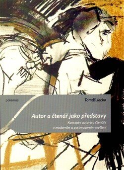 Obálka knihy Autor a čtenář jako představy