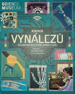 Obálka knihy Kniha vynálezů - Úžasné nápady, které změnily svět