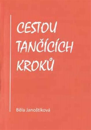Obálka knihy Cestou tančících kroků