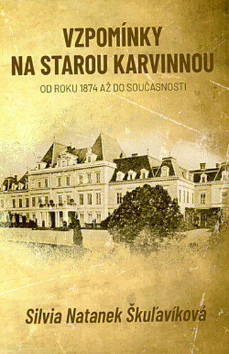 Obálka knihy Vzpomínky na starou Karvinnou