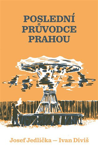 Obálka knihy Poslední průvodce Prahou