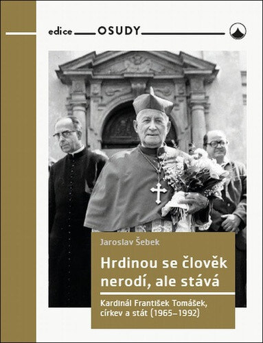 Obálka knihy Hrdinou se člověk nerodí, ale stává