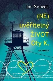 Obálka knihy (NE)uvěřitelný život Oty K.