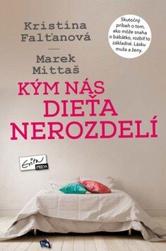 Obálka knihy Kým nás dieťa nerozdelí