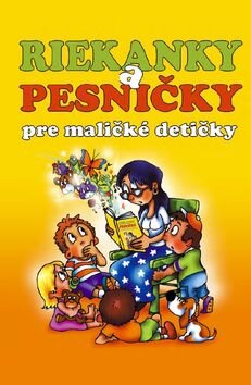 Obálka knihy Riekanky a pesničky pre maličké detičky