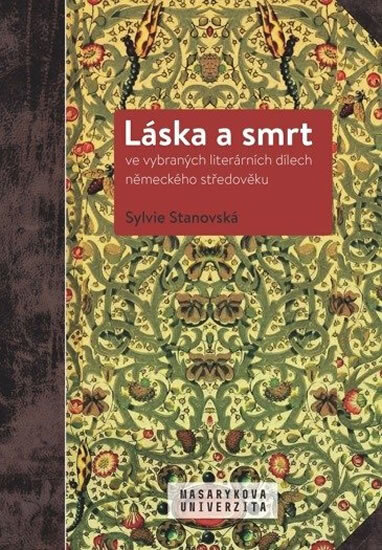Obálka knihy Láska a smrt ve vybraných literárních dí