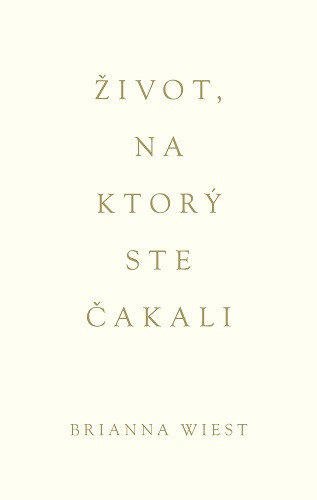 Obálka knihy Život, na ktorý ste čakali