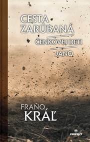 Obálka knihy Cesta zarúbaná/Čenkovej deti/Jano