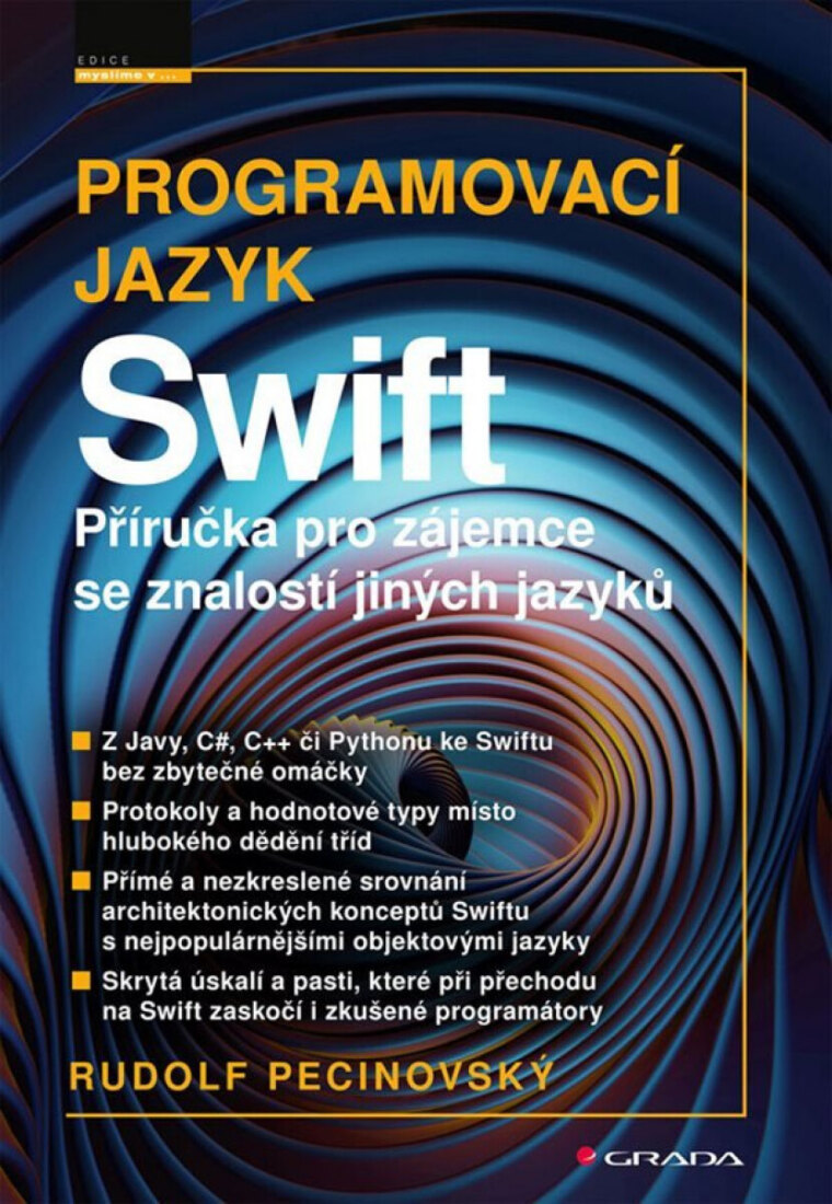 Obálka knihy Programovací jazyk Swift - Příručka pro zájemce se znalostí jiných jazyků