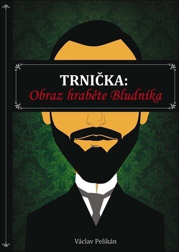 Obálka knihy Trnička Obraz hraběte Bludníka
