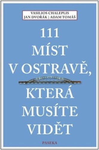 Obálka knihy 111 míst v Ostravě, která musíte vidět