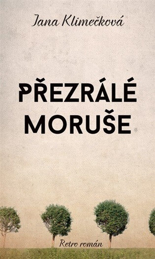 Obálka knihy Přezrálé moruše
