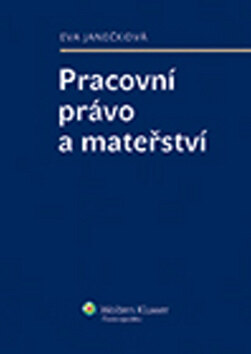 Obálka knihy Pracovní právo a mateřství