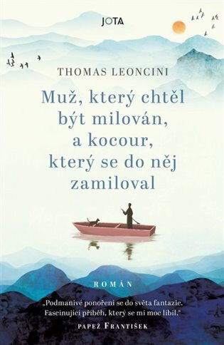Obálka knihy Muž, který chtěl být milován, a kocour, který se do něj zamiloval