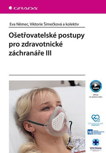 Obálka knihy Ošetřovatelské postupy pro zdravotnické záchranáře III