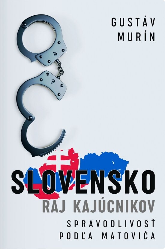 Obálka knihy Slovensko - Raj kajúcnikov - Spravodlivosť podľa Matoviča