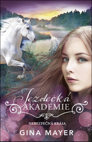 Obálka knihy Jezdecká akademie Nebezpečná krása