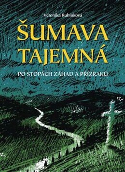Obálka knihy Šumava tajemná