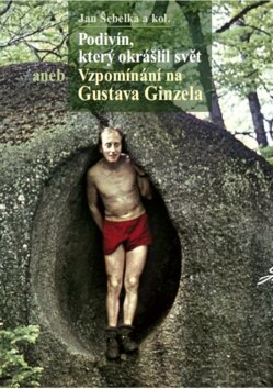 Obálka knihy Podivín, který okrášlil svět