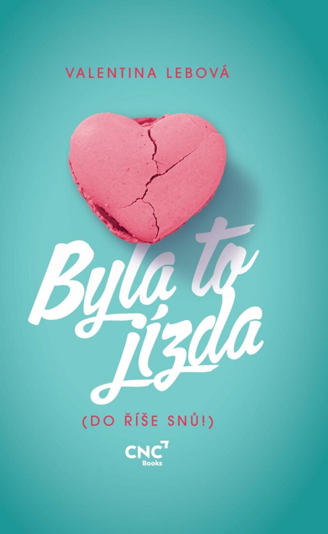 Obálka knihy Byla to jízda (Do říše snů!)