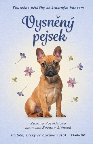 Obálka knihy Skutečné příběhy se šťastným koncem Vysněný pejsek