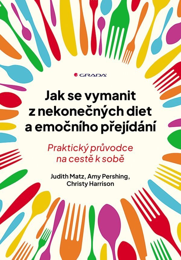 Obálka knihy Jak se vymanit z nekonečných diet a emočního přejídání
