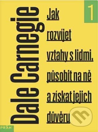 Obálka knihy Jak rozvíjet vztahy s lidmi, působit na ně a získat jejich důvěru