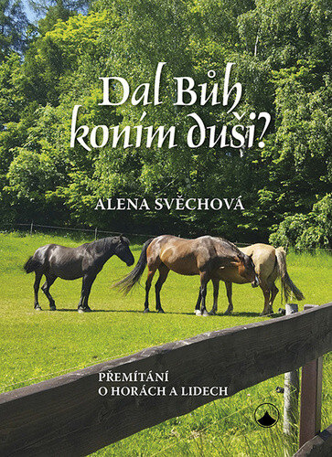 Obálka knihy Dal Bůh koním duši?