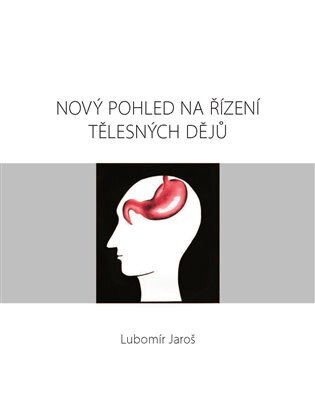 Obálka knihy Nový pohled na řízení tělesných dějů