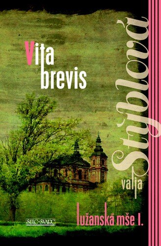 Obálka knihy Lužanská mše I. Vita brevis