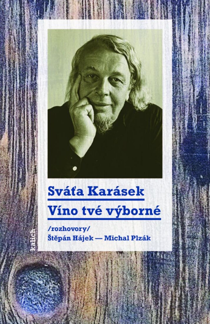Obálka knihy Víno tvé výborné /rozhovory Štěpán Hájek a Michal Plzák/
