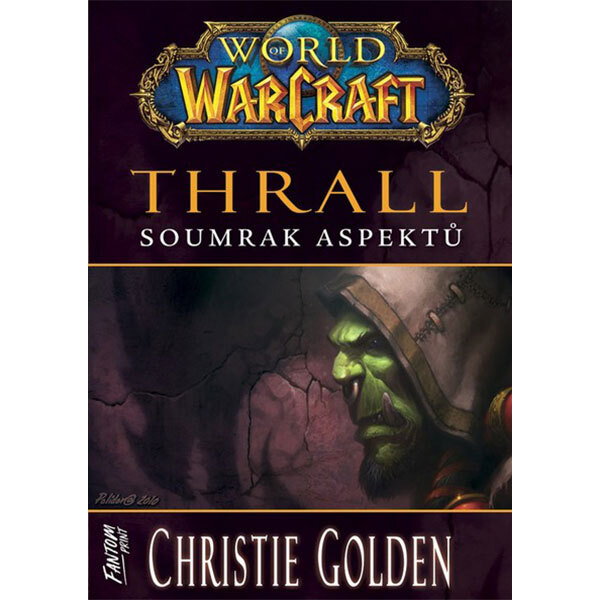 Obálka knihy World of Warcraft: Thrall - Soumrak Aspektů