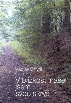 Obálka knihy V blízkosti našel jsem svou skrýš