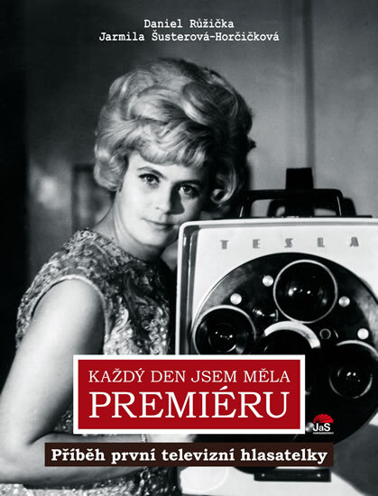 Obálka knihy Každý den jsem měla premiéru - Příběh první televizní hlasatelky